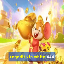 regedit vip white 444